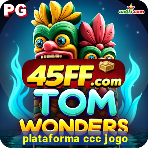 plataforma ccc jogo